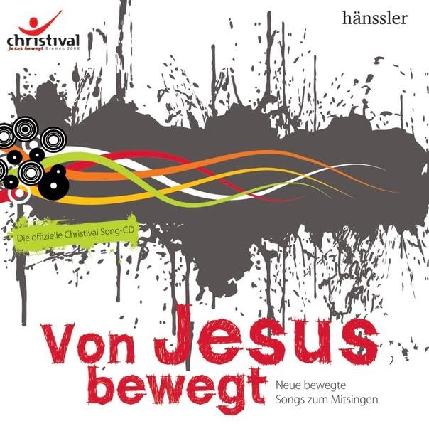 Von Jesus bewegt: Neue Songs für bewegte Gemeinden Arts & Music