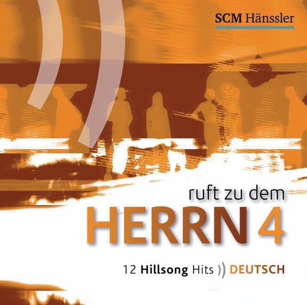 Ruft zu dem Herrn 4: 12 Hillsong Hits deutsch Arts & Music