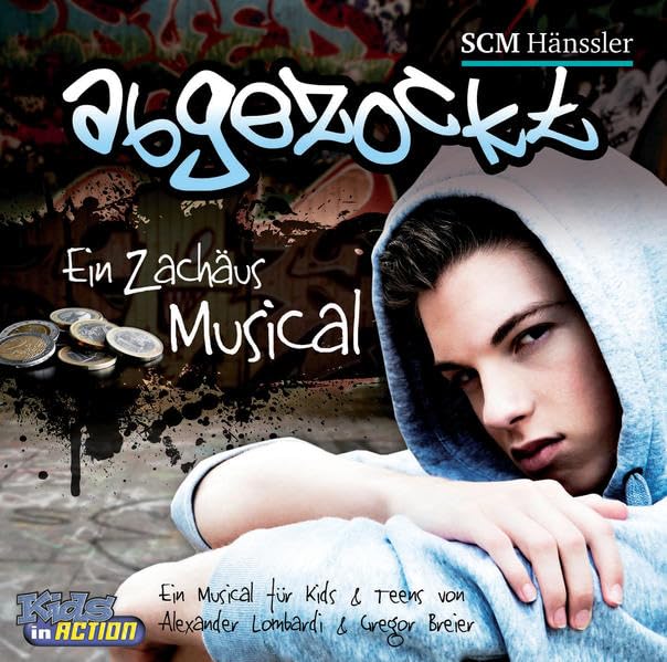 Abgezockt - Ein Zachäus-Musical für Teens & Kids: CD Standard Audio Format, Musikdarbietung/Musical/Oper Music for Children