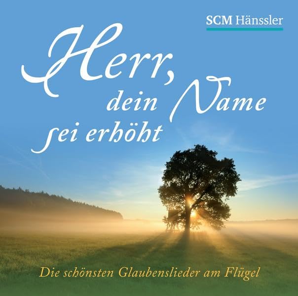 Herr dein Name sei erhöht: Die schönsten Glaubenslieder am Flügel Music for Children