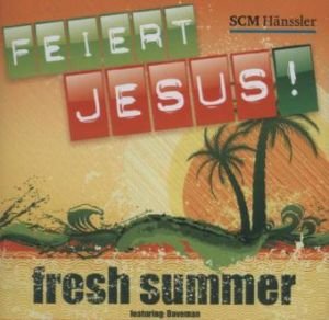 Feiert Jesus! Fresh Summer Books