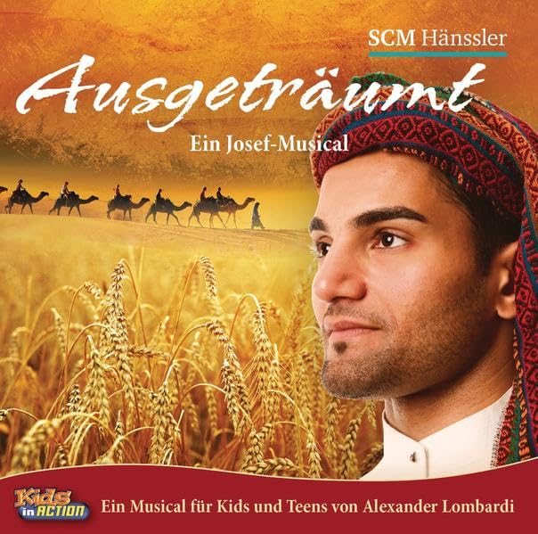 Ausgeträumt - Ein Josef-Musical: Ein Musical für Kids & Teens von Alexander Lombardi und Gregor Breier Music for Children