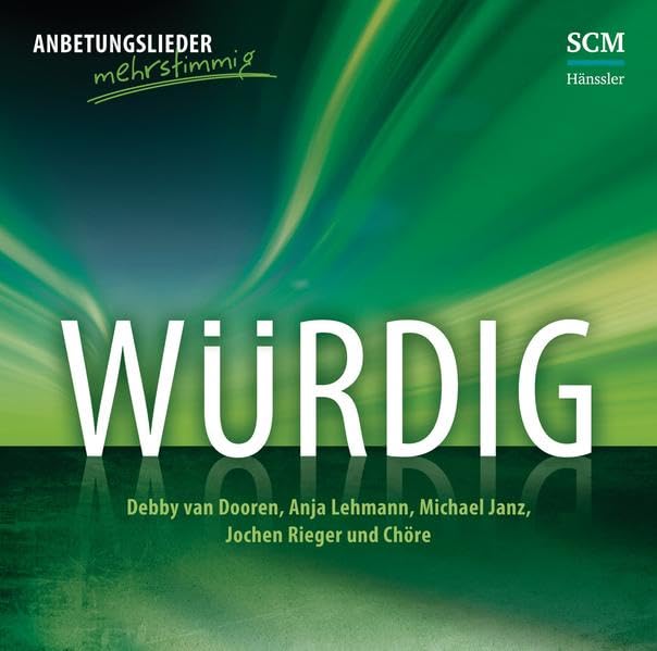Würdig: Anja Lehmann, Debby van Dooren, Michael Janz, Eberhard Rink, Jochen Rieger & Chöre Music for Children