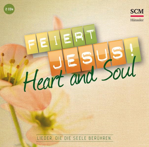 Feiert Jesus! Heart & Soul Music