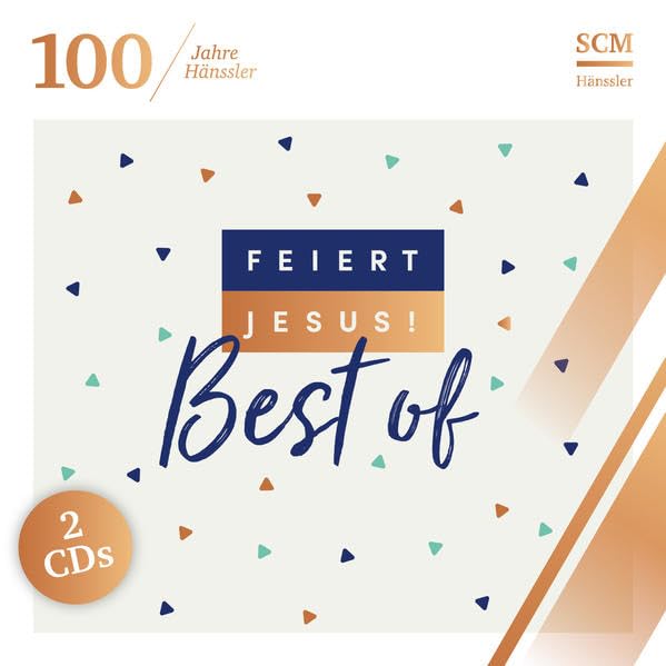 Feiert Jesus! Best of (100 Jahre Hänssler) Music