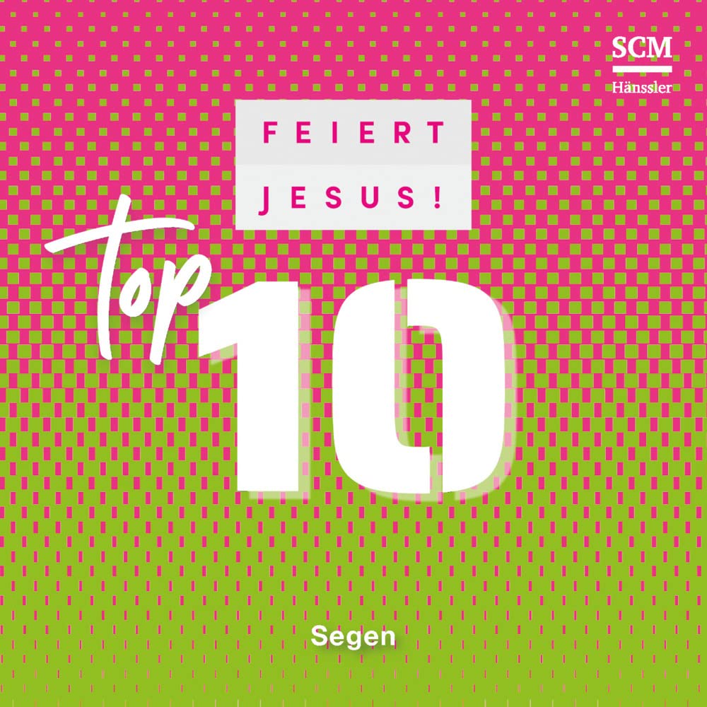 Feiert Jesus! Top 10 - Segen: CD Standard Audio Format, Musik Arts & Music