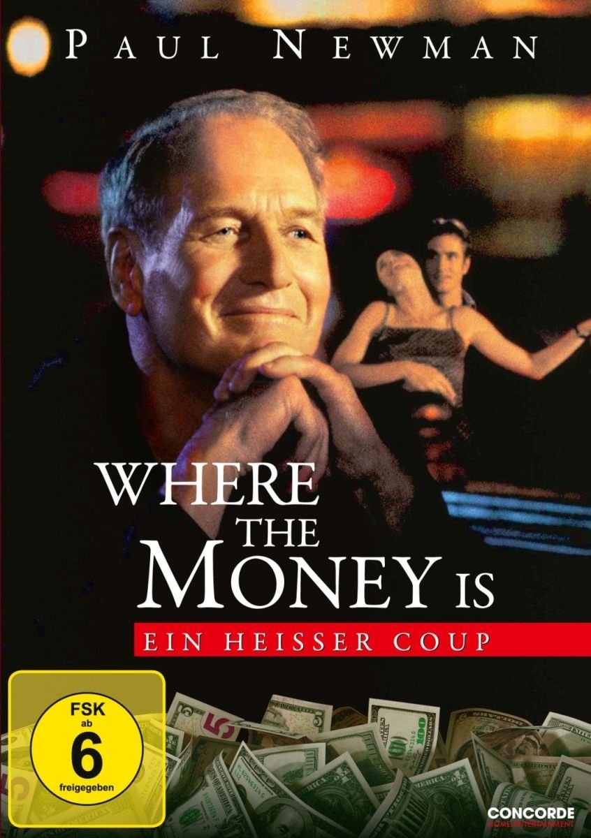 Where the money is - Ein heißer Coup Films