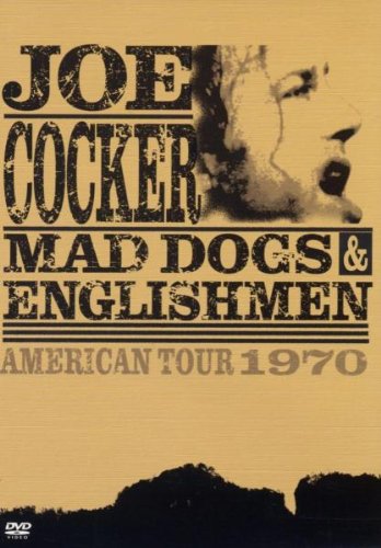 Joe Cocker - Mad Dogs & Englishmen Films