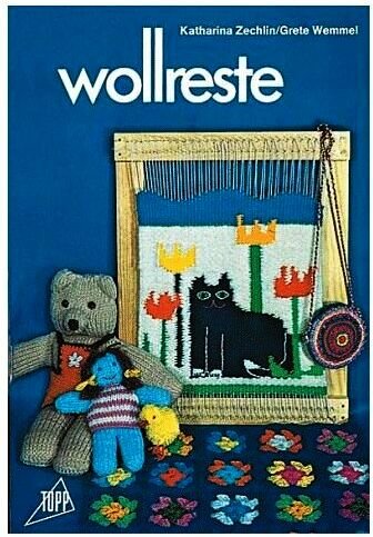 Wollreste (10. illustierte Auflage inkl. Musterschablonen) (Hobby-Ratgeber) Books