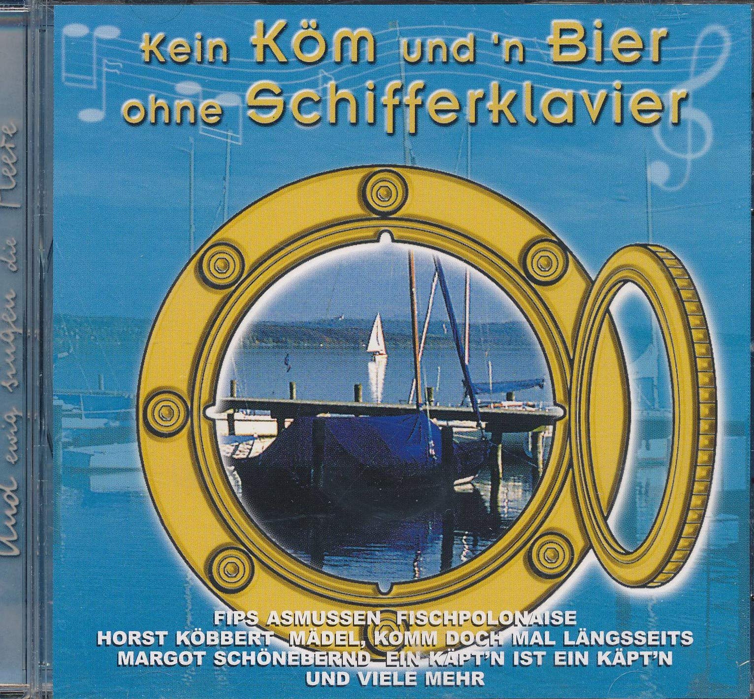 Kein Köm und 'n Bier ohne Schifferklavier / Und ewig singen die Meere Music