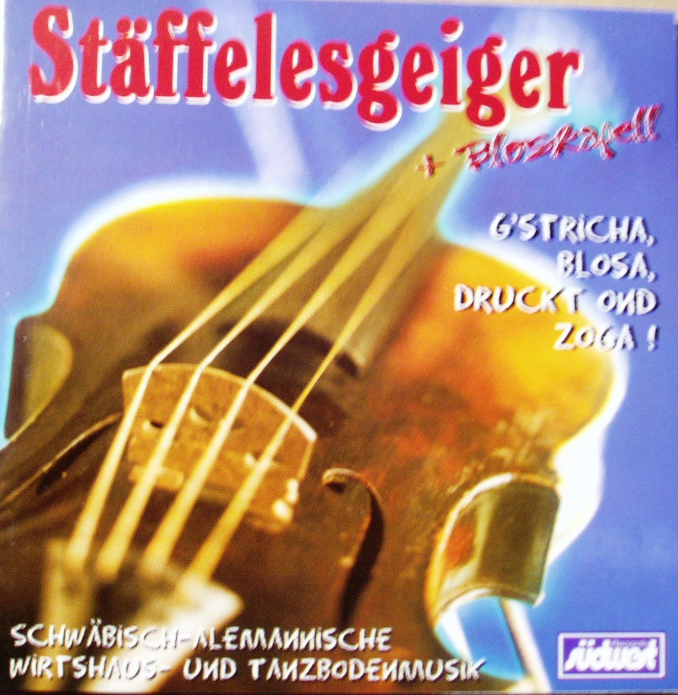 G'stricha, blosa, druckt ond zoga ! - Schwäbisch-Alemannische Wirtshaus- und Tanzbodenmusik Music