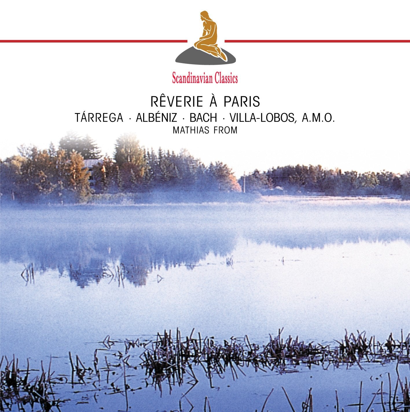 Tárrega, Albéniz, Bach, Villa-Lobos: Réverie Á Paris Classical
