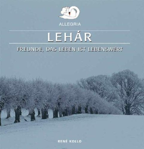 Freunde,das Leben Ist Lebenswert (Lehar,Franz) Classical
