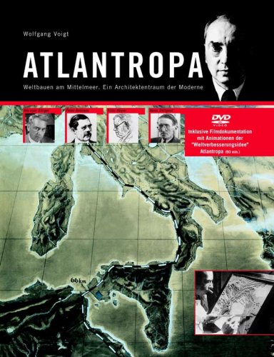 Atlantropa: Weltbauen am Mittelmeer - ein Architektentraum der Moderne Books