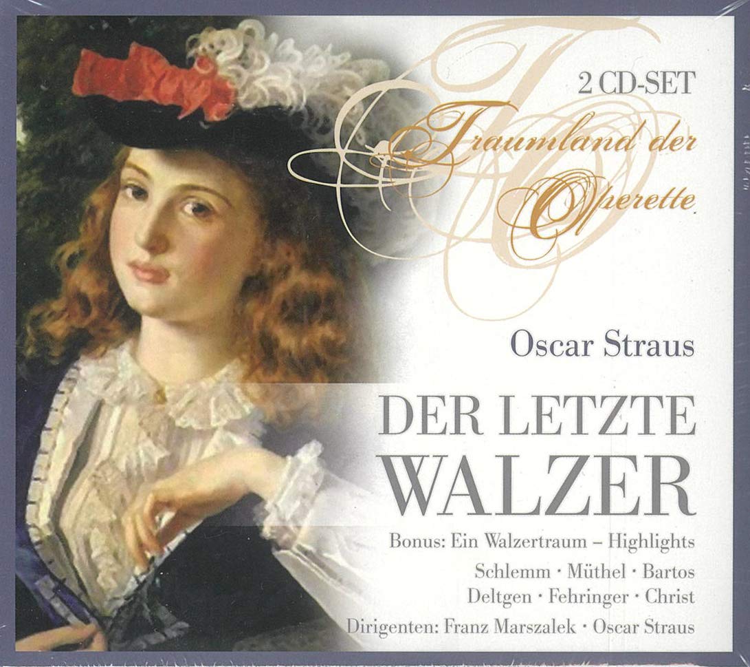 Oscar Straus: der Letzte Walzer (Operette) Classical