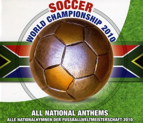 Alle Nationalhymnen der Fussballweltmeisterschaft 2010 - All National Anthems Other music genres