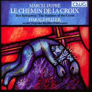 Marcel Dupré - Le Chemin de la Croix (Der Kreuzweg) Classical