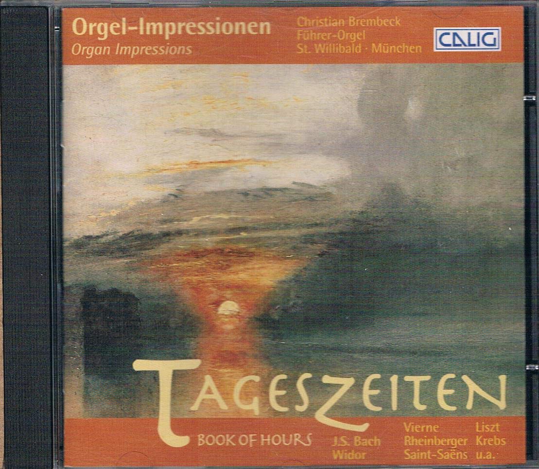 Orgel-Impressionen: Tageszeiten - Book of Hours - Die Führer-Orgel in St. Willibald zu München Classical