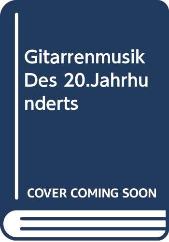 Gitarrenmusik Des 20.Jahrhunderts Classical