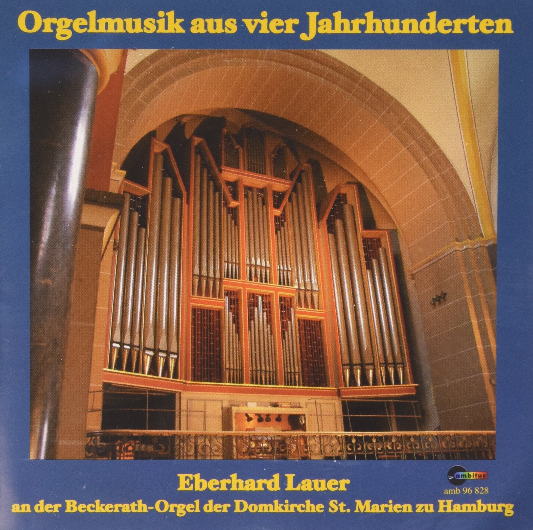 Orgelmusik Aus 4 Jahrhunderten Classical