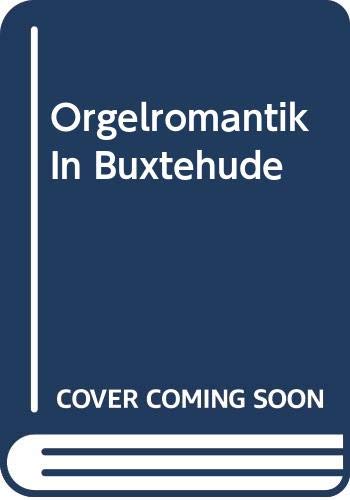 Orgelromantik in Buxtehude Classical