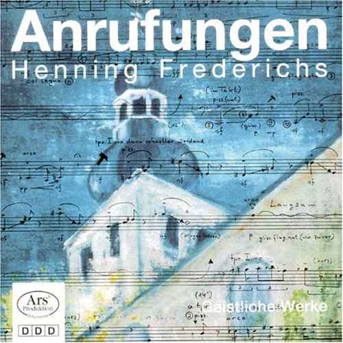Henning Frederichs: Anrufungen Classical