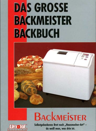 Das große Backmeister BackBook - Selbstgebackenes Brot n... Book Books