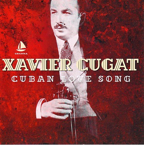 Cuban Love Song -Xavier Cugat Other music genres