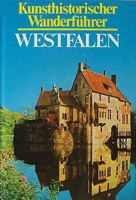 Kunsthistorischer Wanderführer Westfalen (Kunst & Geschichte) Books