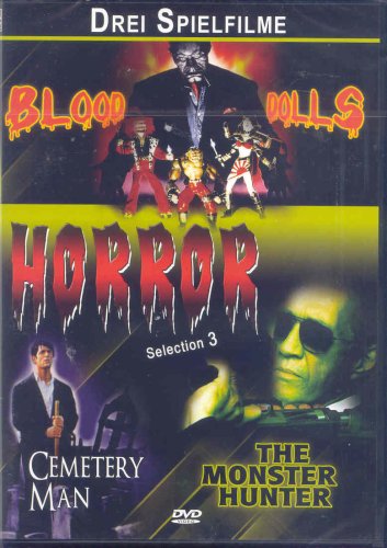 Cemetery Man / The Monster Hunter / Blood Dolls Films