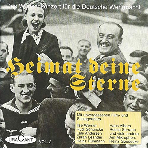 Heimat deine Sterne - Das Wunschkonzert fuer die Deutsche Wehrmacht - Vol. 2 Schlager- und Tonfilmstars German Schlager & Volksmusik