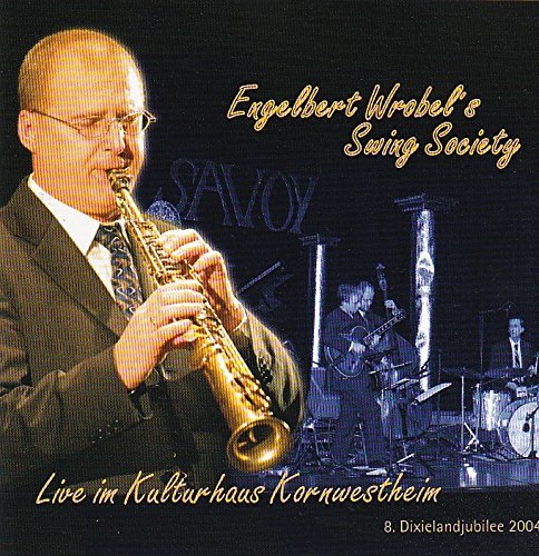 Engelbert Wrobel's Swing Society - Live im Kulturhaus Kornwestheim - 8. Dixielandjubilee 2004 Music