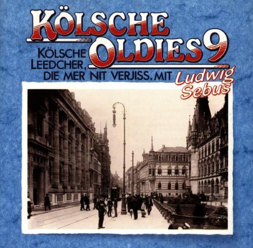 Kölsche Oldies 9. Kölsche Leedcher, die mer nit verjiss German Schlager & Volksmusik