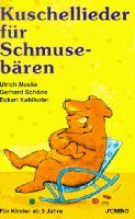 Kuschellieder für Schmusebär Books