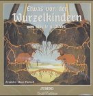 Etwas von den Wurzelkindern Children's books