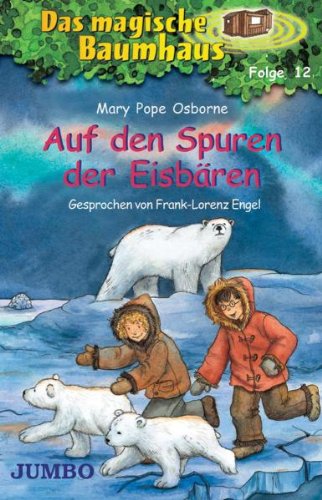 Das Magische Baumhaus 12/Eisbären,auf Den Spuren d Children & Young People