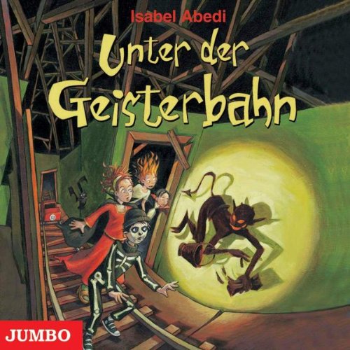 Unter der Geisterbahn (Hörbuch) Children & Young People