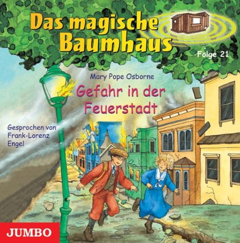 Das Magische Baumhaus 21/Gefahr in der Feuerstadt Children & Young People