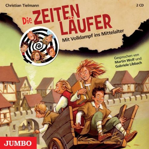 Die Zeitenläufer-mit Volldampf Ins Mittelalter Children & Young People