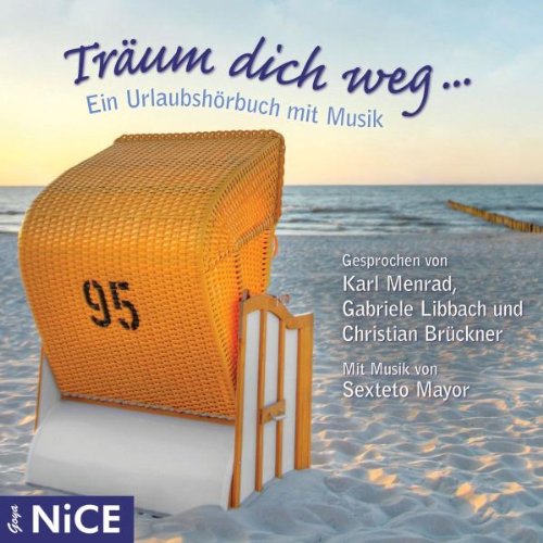 Träum Dich Weg-Ein Urlaubshörbuch mit Musik Radio Plays