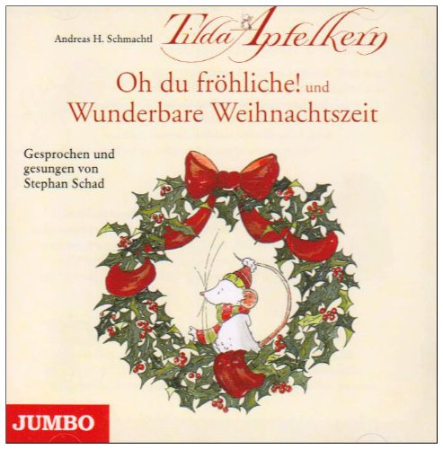 Tilda Apfelkern: Oh Du Fröhliche!+Wunderbare Wei Music for Children