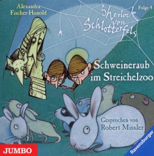 Sherlock Schlotterfels.Schweineraub im Streichelz Children & Young People