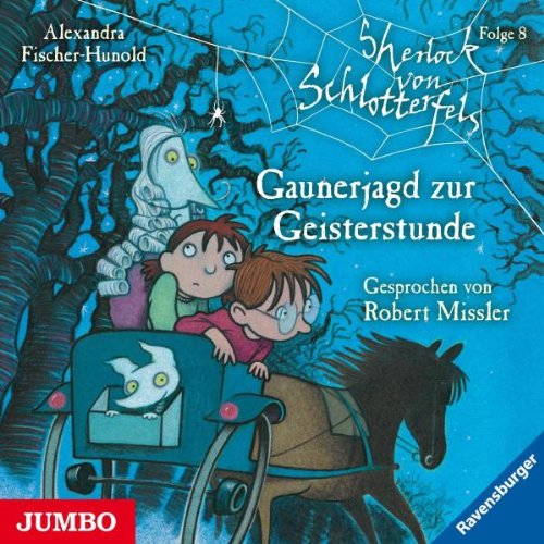 Sherlock Von Schlotterfels.Gaunerjagd zur Geister Children & Young People