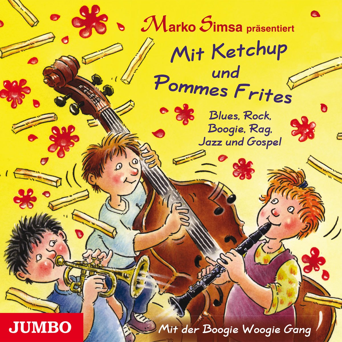 Mit Ketchup Und Pommes Frites.Blues,Rock,Boogie Music for Children