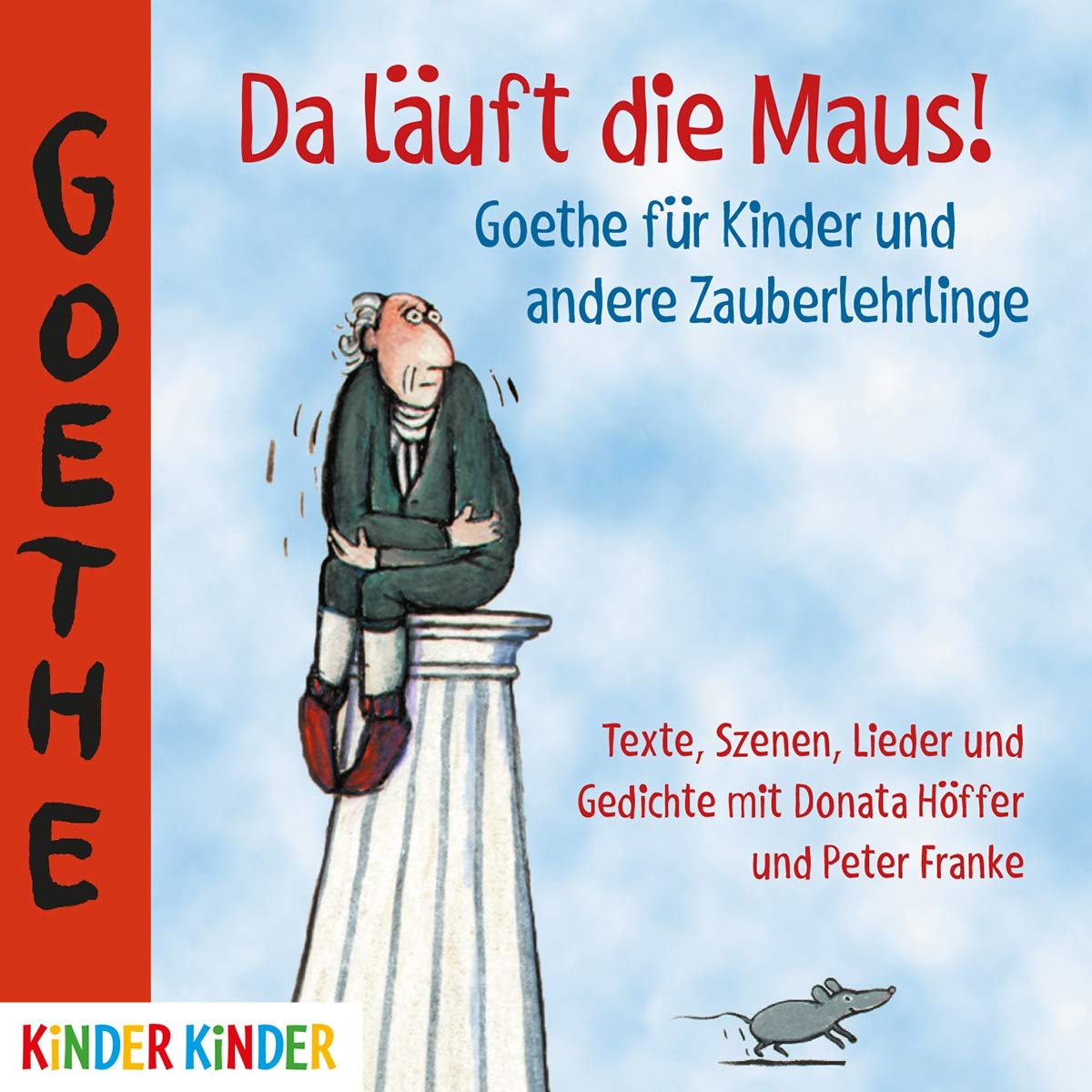 Da Läuft die Maus! Goethe Für Kinder und Andere Children & Young People