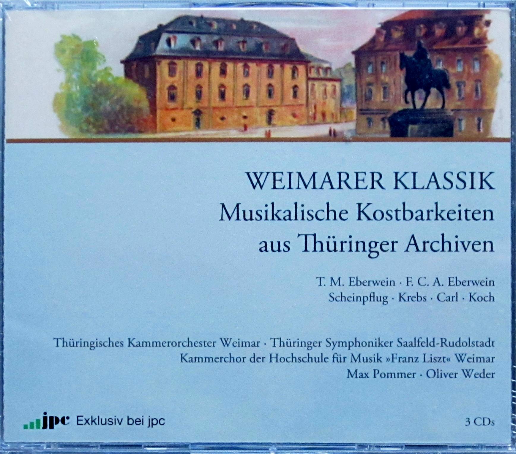 Weimarer Klassik - Musikalische Kostbarkeiten aus Thüringer Archiven Music