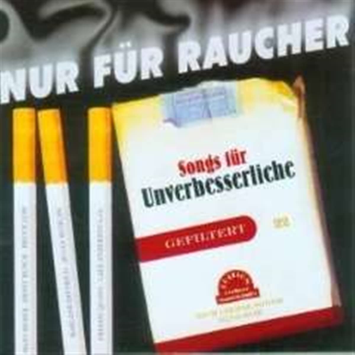 Nur für Raucher - Songs für Unverbesserliche German Schlager & Volksmusik