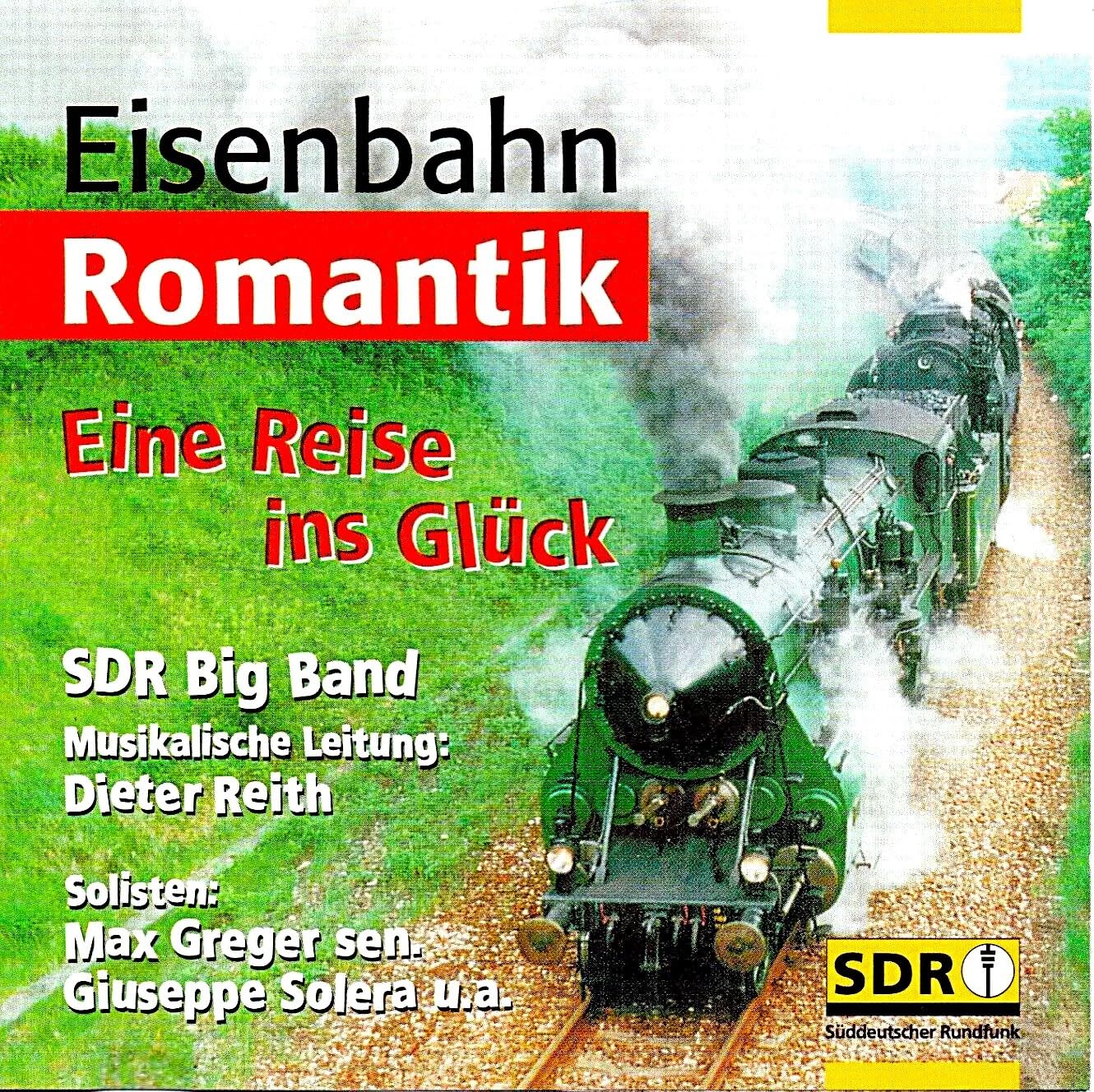 Eisenbahnromantik, Reise ins Glück, 1 Audio-CD: Mit SDR Big Band Books