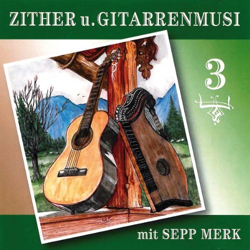 Zither U.Gitarrenmusi M.Sepp Merk 3 German Schlager & Volksmusik