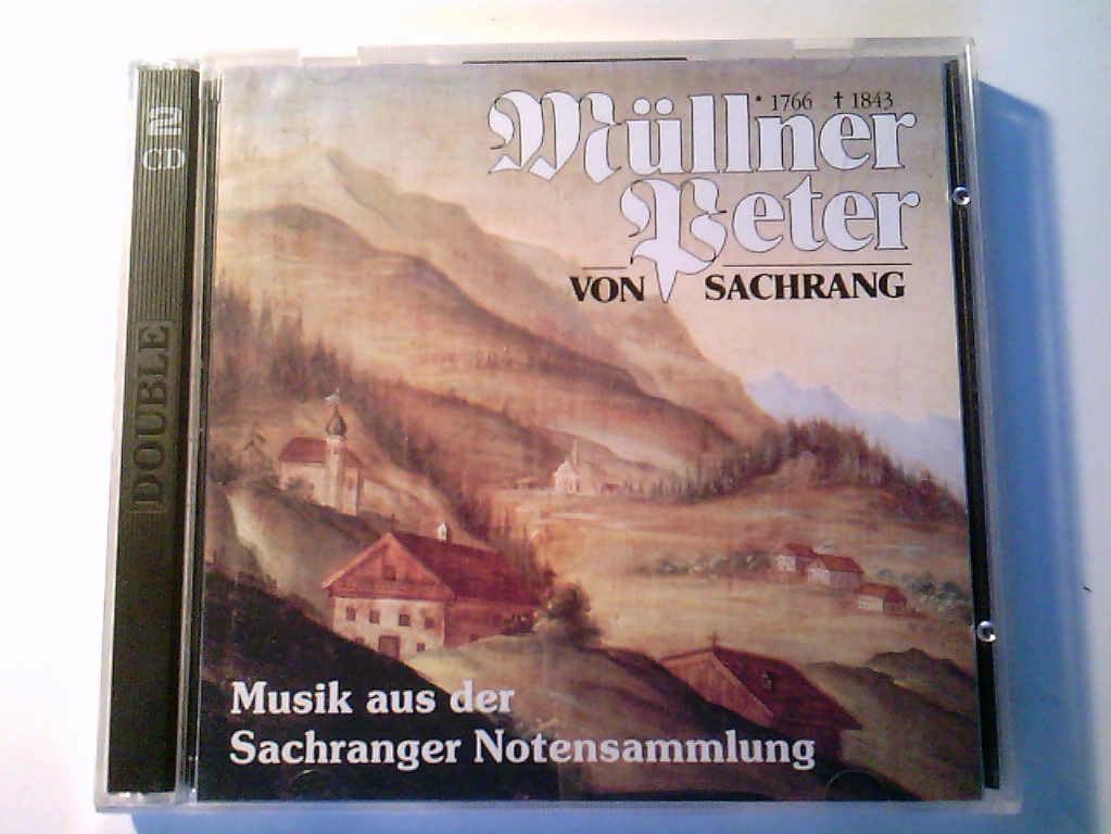Müllner Peter - Musik aus der Sachranger Notensammlung Music